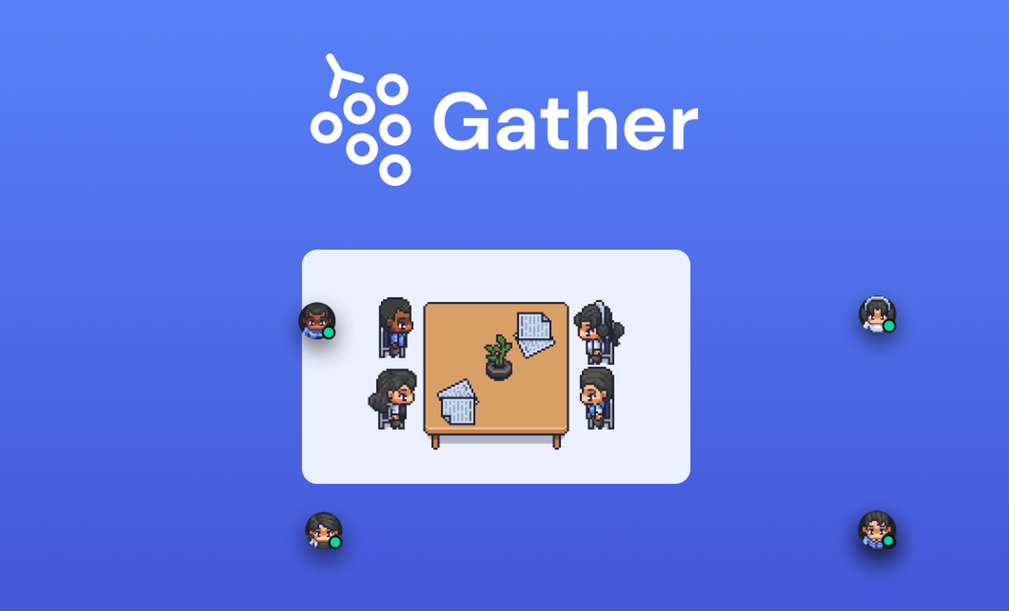 Gather